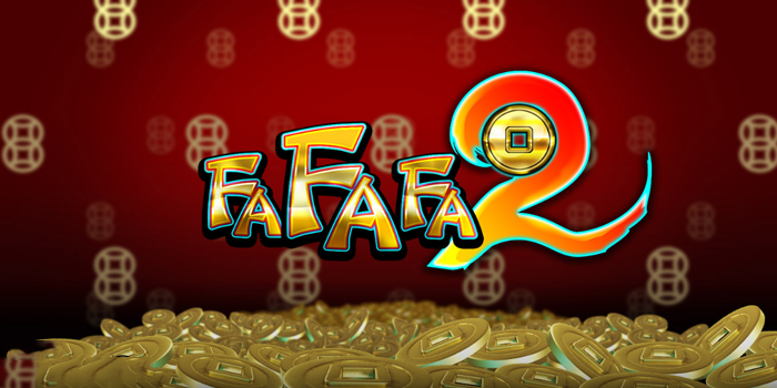 Trik Bermain Gacor di Slot FaFaFa 2