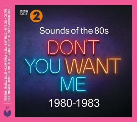 VA - Sounds Of The 80s Don't You Want Me 1980-1983 (3CD) (2019), FLAC