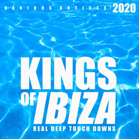 Various Artists - Kings of Ibiza 2020 (Real Deep Touch Downs) (2020)