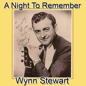 Wynn Stewart - Discography (NEW) Wynn-Stewart-A-Night-To-Remember