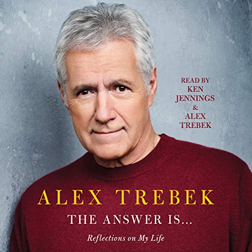 Alex Trebek The Answer Is... Reflections on My Life
