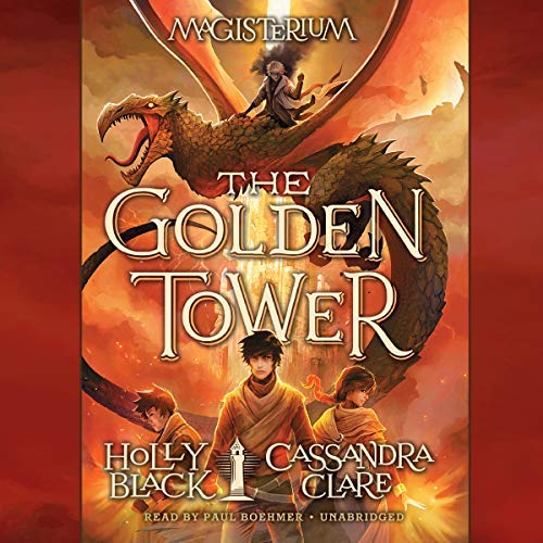 Holly Black & Cassandra Clare - The Golden Tower: The Magisterium, Book 5