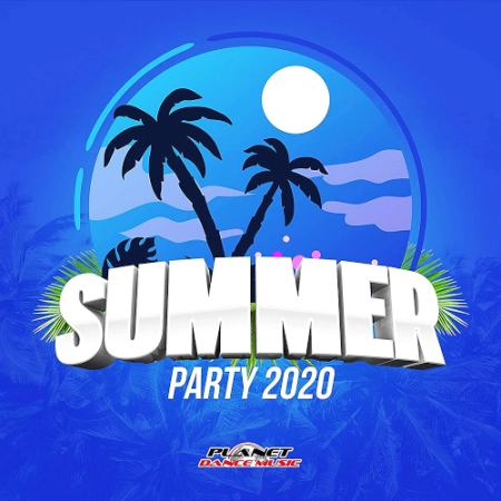 df061600 23e7 4d2b 81dd ce9d977c686b - VA - Summer Party 2020 Planet Dance Music (2020)
