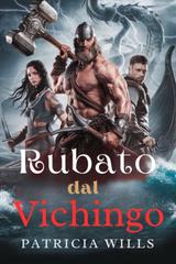 Patricia Wills – Rubato dal vichingo (2026)