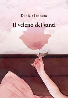 Daniela Iannone - Il veleno dei santi (2024)