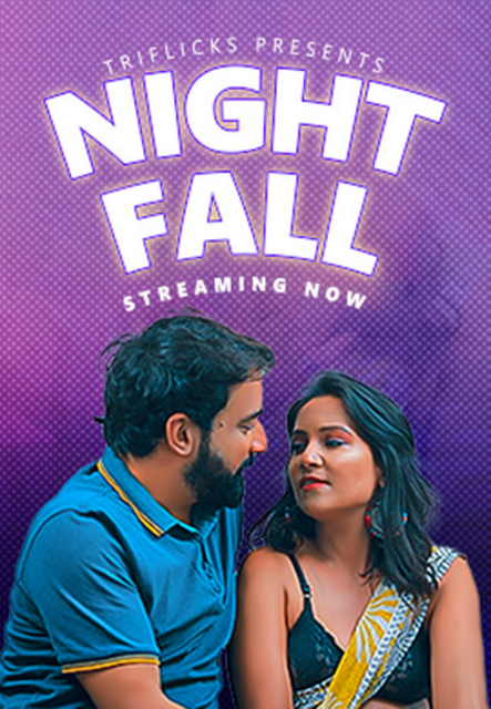 18+ Night Fall (2023) UNRATED 720p HEVC HDRip Triflicks Hindi Short Film x265 AAC