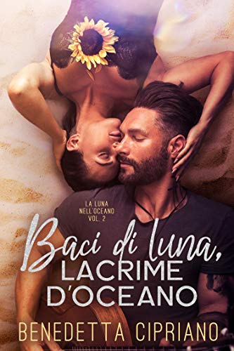 Benedetta Cipriano –  La luna nell’oceano Vol. 2. Baci di luna, lacrime d’oceano (2020)