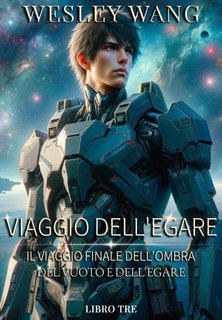 Wesley Wang - Viaggio dell'Egare Vol. 3 (2024)
