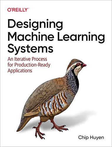 Designing Machine Learning Systems: An Iterative Process for Production-Ready Applications (True AZW3 )