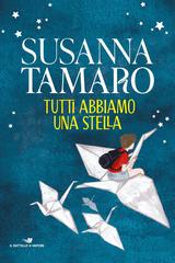 Susanna Tamaro – Tutti abbiamo una stella (2023)