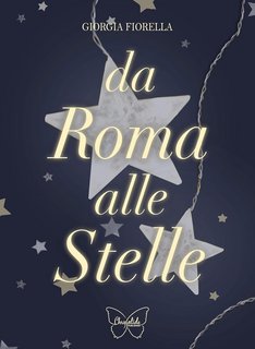 Giorgia Fiorella - Da Roma alle stelle (2023)