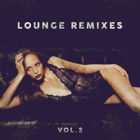 VA - Lounge Remixes, Vol. 2 (2021)