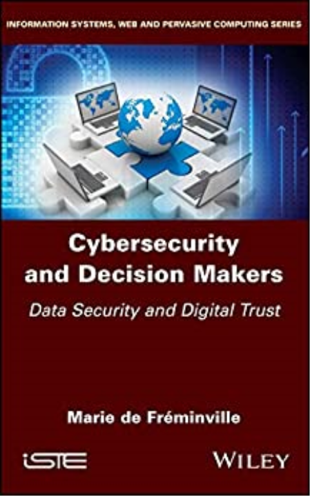 Cybersecurity and Decision Makers Data Security and Digital Trust (True EPUB)