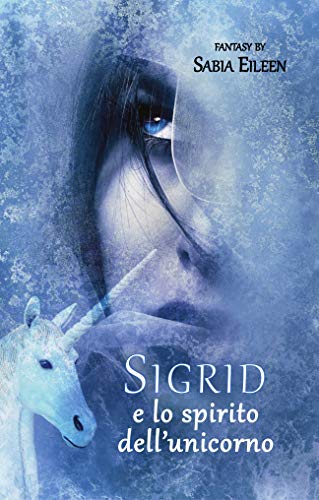 Sabia Eileen – Sigrid e lo spirito dell’unicorno (2020)