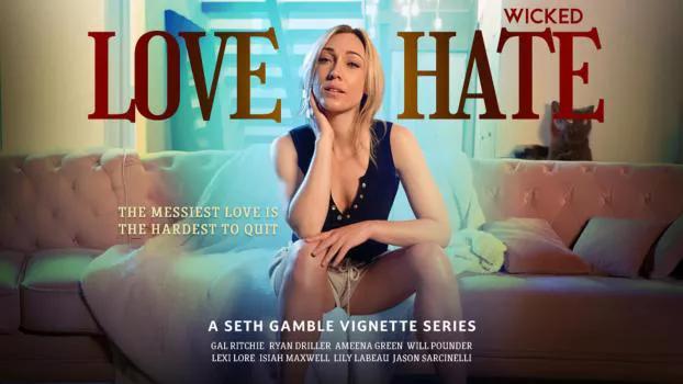 Wicked – Lily Labeau, Gal Ritchie, Lexi Lore, Ameena Green – Love / Hate