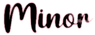 Minor