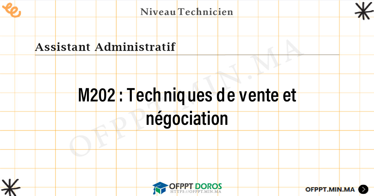 Sommaire détaillé du cours Techniques de vente et négociation M202 OFPPT - Structure du module