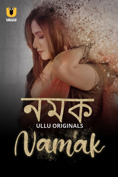 [18+] Namak (2023) S01 Bengali Dubbed ORG Ullu Orginal WEB-DL 1080p – 720p – 480p Download
