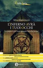 Silvia Montemurro – L’inferno avrà i tuoi occhi (2013)