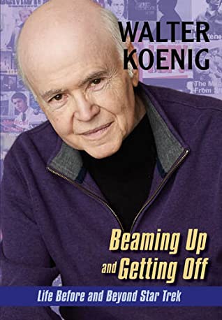 Book Review: Beaming Up and Getting Off  by Walter Koenig