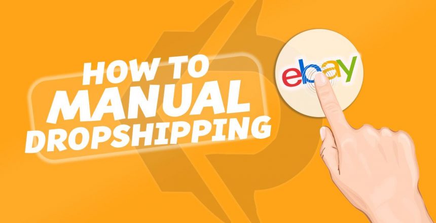 100% Manual eBay Dropshipping ( No Software )