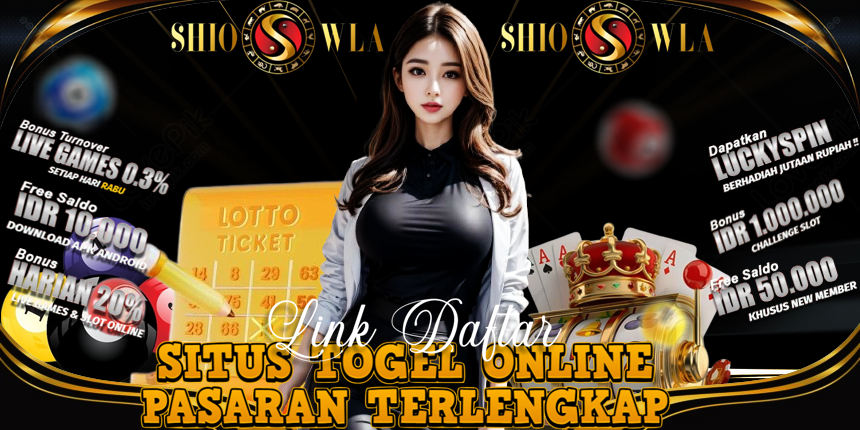 SHIOWLA | Login Sekarang Di Situs Togel Online Dengan Pasaran terlengkap Hari Ini