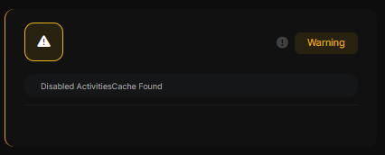 Disabled ActivitiesCache Found detection