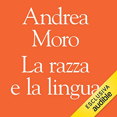 Andrea Moro - La razza e la lingua (2021) (mp3 - 128 kbps)