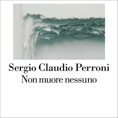 Sergio Claudio Perroni - Non muore nessuno (2022) (mp3 - 128 kbps)
