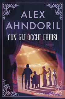 Alex Ahndoril - Con gli occhi chiusi (2024)