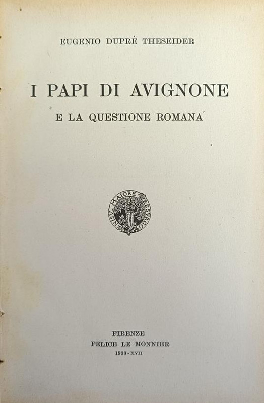 Eugenio Duprè Theseider - I papi di Avignone e la questione romana (1939)