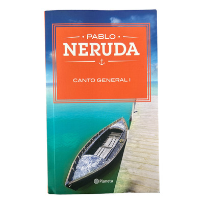 CANTO GENERAL 1, PABLO NERUDA