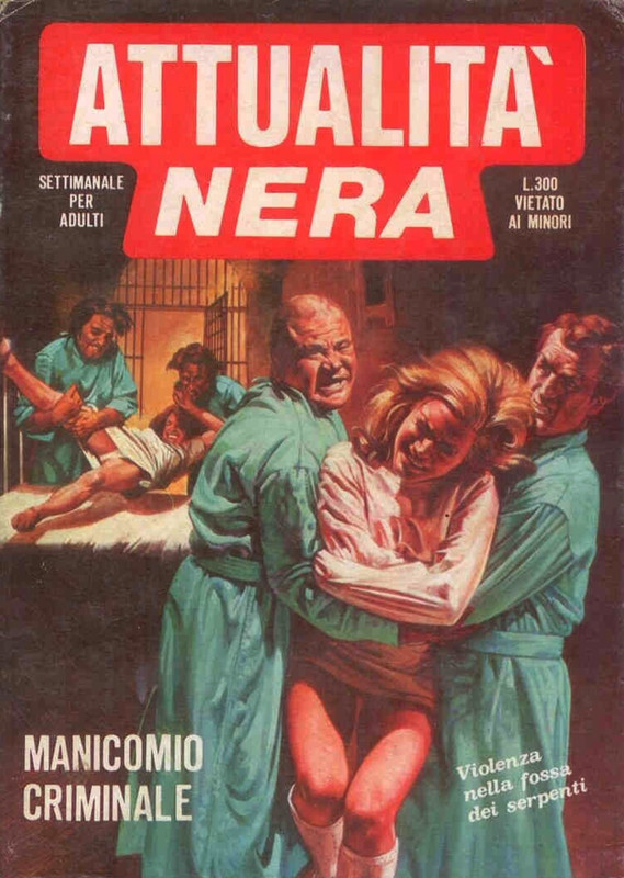 Attualità nera 010 - manicomio criminale