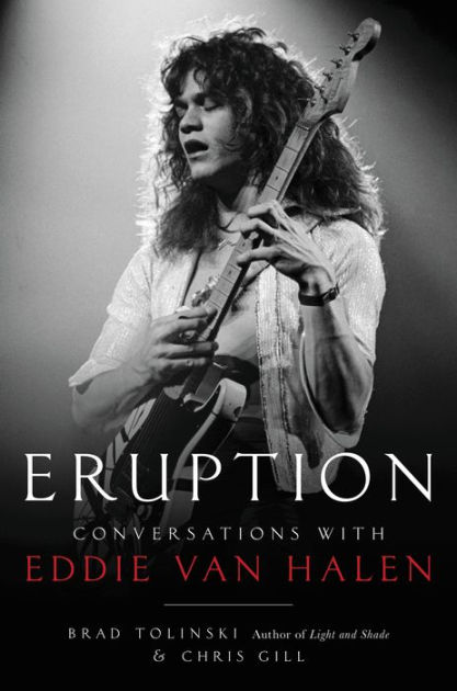 Book Review: Eruption: Conversations with Eddie Van Halen by Brad Tolinski and Chris Gill