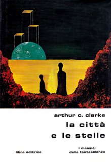 Arthur C. Clarke - La città e le stelle (1975)