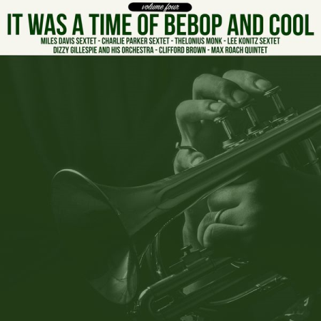 Various Artists - It Was a Time of Bebop & Cool, Volume 4 (2020)