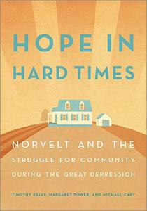 Hope in Hard Times: Norvelt and the Struggle for Community During the Great Depression