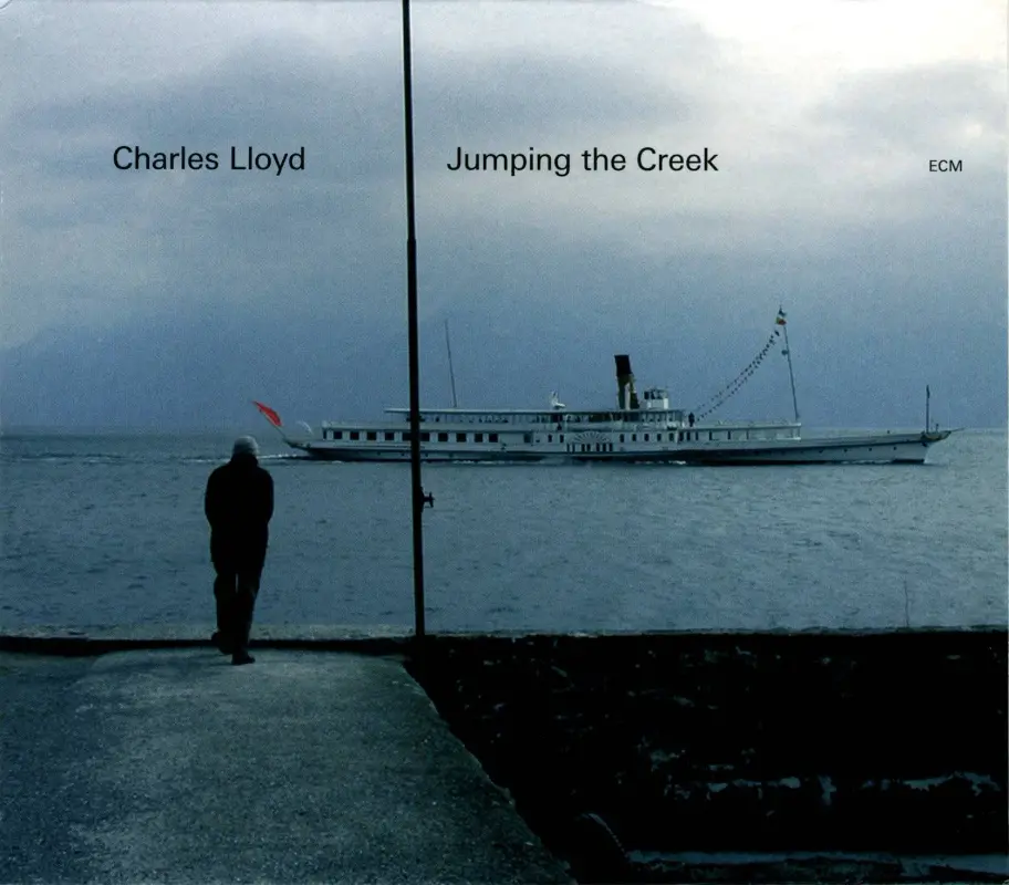 Charles Lloyd Quartet • Jumping The Creek (2005)   .flac  96.0 kHz/24 bit