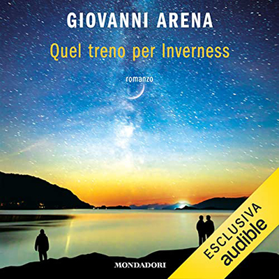 Giovanni Arena - Quel treno per Inverness (2022) (mp3 - 128 kbps)