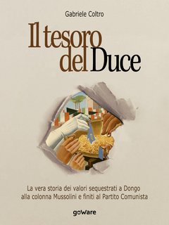 Gabriele Coltro – Il tesoro del Duce (2018)