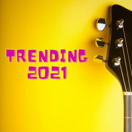 VA - Trending 2021 [Explicit] (2021) MP3