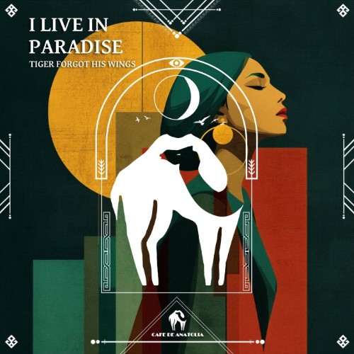 Tiger Forgot His Wings - I Live in Paradise (2026)