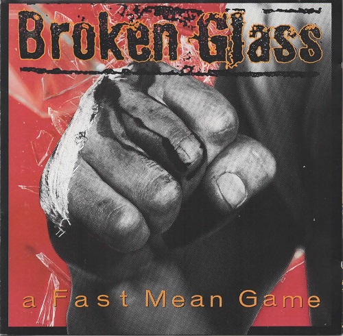 Broken Glass - A Fast Mean Game 1990