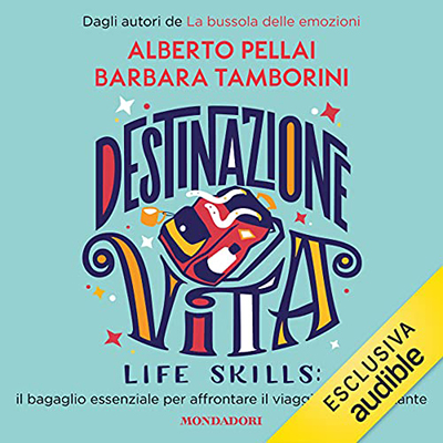 Alberto Pellai; Barbara Tamborini - Destinazione vita (2021) (mp3 - 128 kbps)