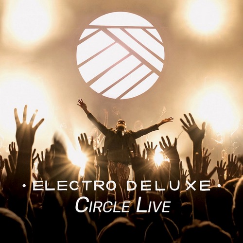 Electro Deluxe - Circle (2016) [Acid Jazz, Funk]; mp3, 320 kbps -  jazznblues.club