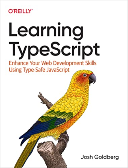 Learning TypeScript: Enhance Your Web Development Skills Using Type-Safe JavaScript (True MOBI ) Learning TypeScript: Enhance Your Web Development Skills Using Type-Safe JavaScript (True MOBI )