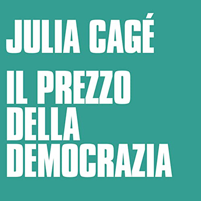 Julia Cagé - Il prezzo della democrazia (2022) (mp3 - 128 kbps)