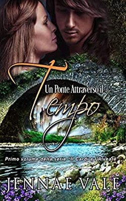 Jennae Vale - Il cardo e l'alveare Vol. 1. Un ponte attraverso il tempo (2020)