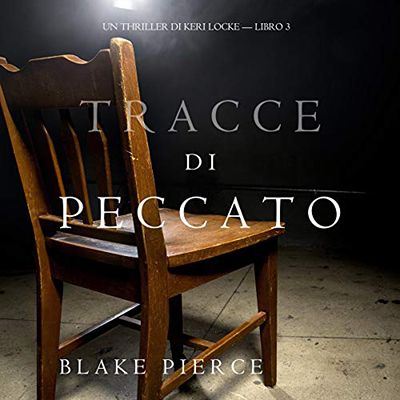 Blake Pierce - Tracce di Peccato꞉ Un Thriller di Keri Locke 3 (2020) (mp3 - 128 kbps)