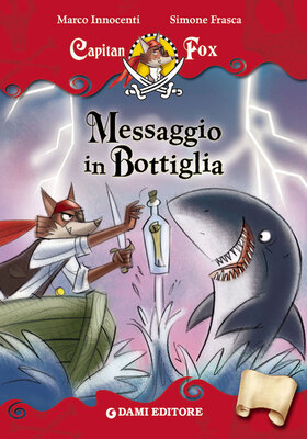 Marco Innocenti, Simone Frasca - Capitan Fox. Messaggio in Bottiglia (2013)